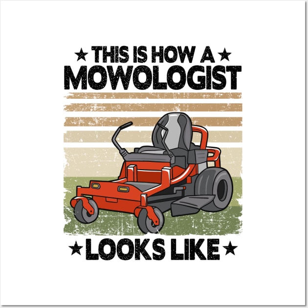 This Is How A Mowologist Looks Like Lawn Mowing Gift Wall Art by Kuehni